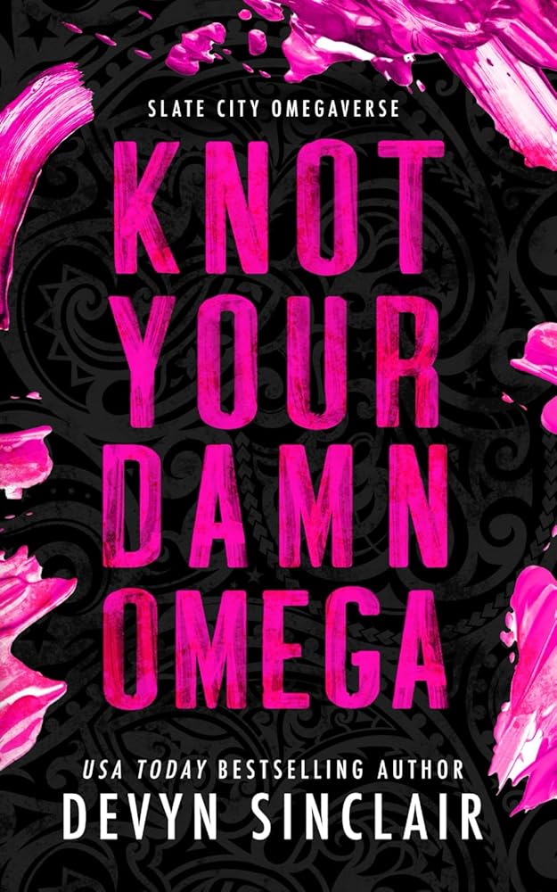 Knot Your Damn Omega [Alternate Cover Edition] (Slate City Omegaverse) cover image