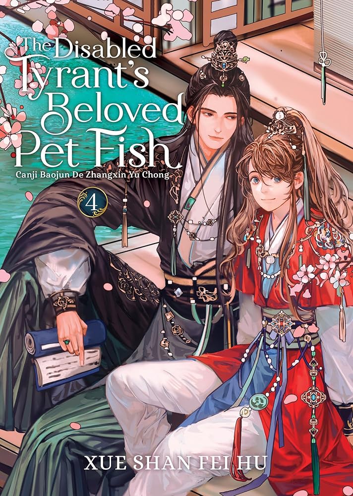 The Disabled Tyrant's Beloved Pet Fish: Canji Baojun De Zhangxin Yu Chong (Novel) Vol. 4 cover image