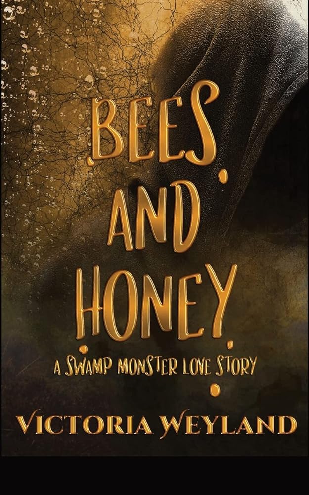 Bees and Honey: A Swamp Monster Love Story cover image