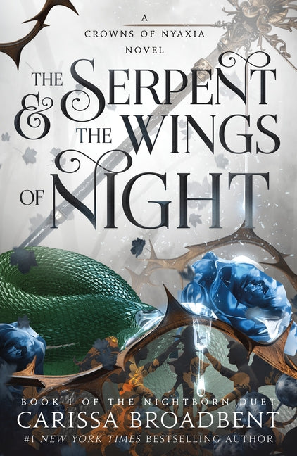 The Serpent & the Wings of Night: Book 1 of the Nightborn Duet