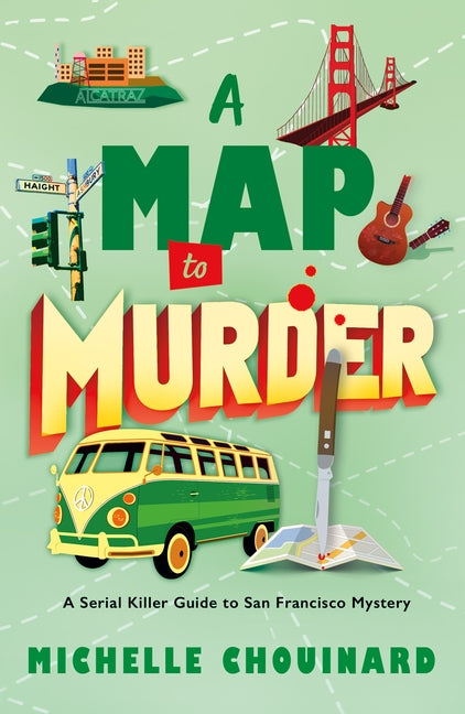 A Map to Murder: A Serial Killer Guide to San Francisco Mystery