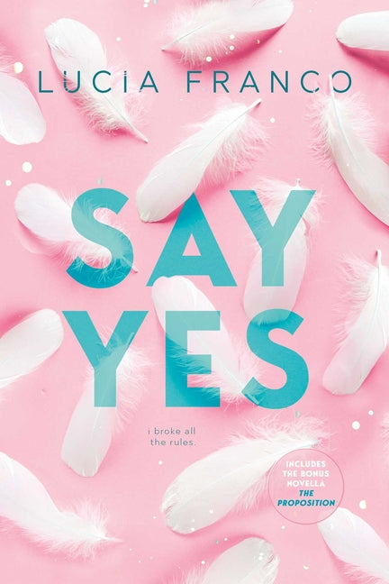 Say Yes: A Hush Hush Novel + Exclusive Bonus Novella