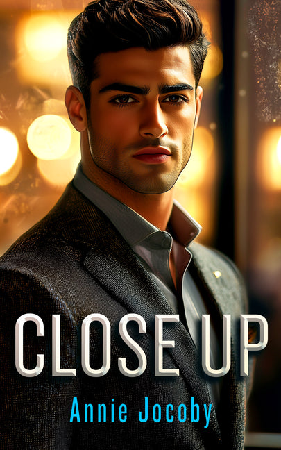 Close Up: A High Stakes Dark Romance