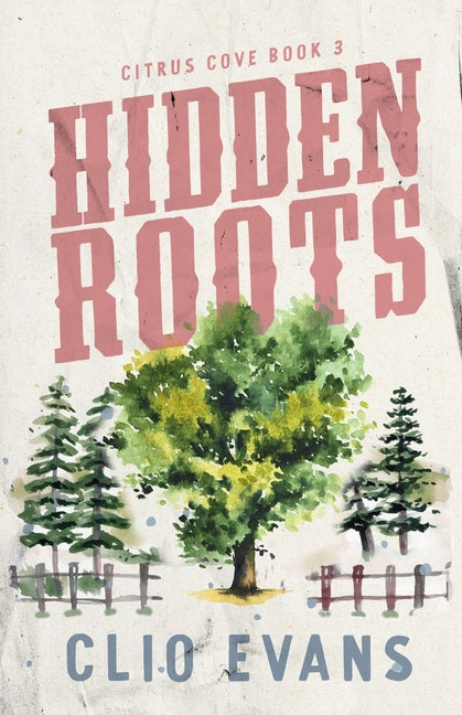 Hidden Roots: A High Heat Small Town Romance Suspense