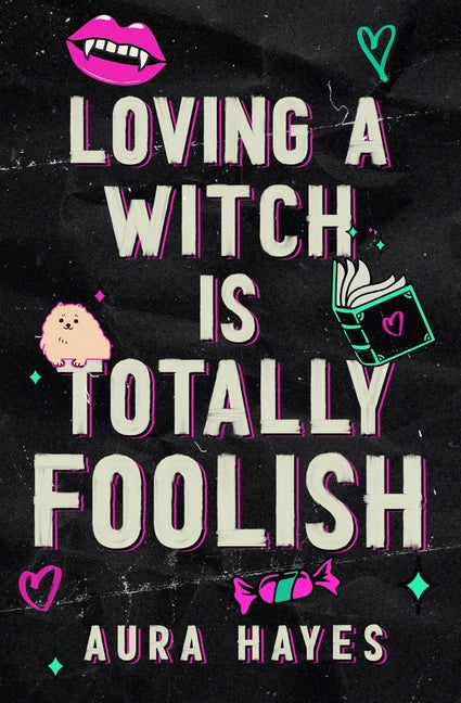 Loving a Witch is Totally Foolish: Deluxe Edition