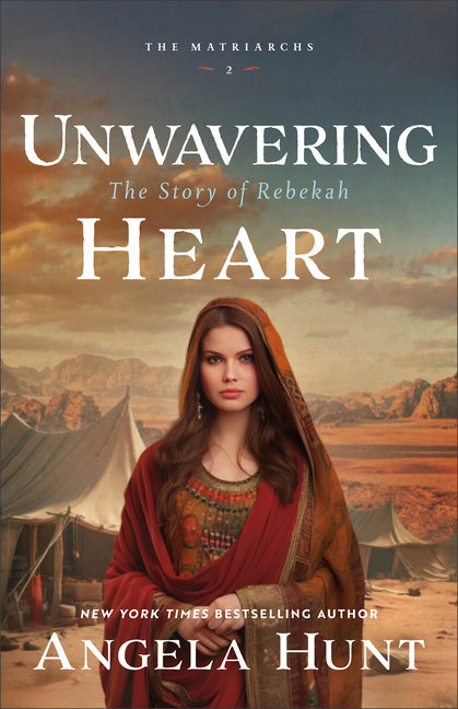 Unwavering Heart: The Story of Rebekah