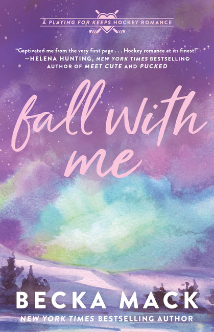 Fall with Me: A Playing for Keeps Hockey Romance, Book 4