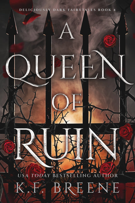 A Queen of Ruin: Deliciously Dark Fairytales, Book 4