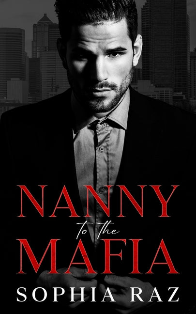 Nanny to the Mafia: Enemies to lovers Mafia Romance