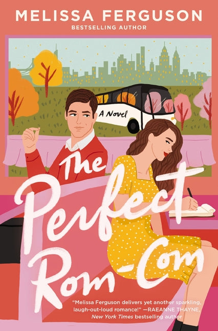 The Perfect Rom-Com: A Sweet Grumpy-Sunshine Rom-Com from the Bestselling Author of Meet Me in the Margins