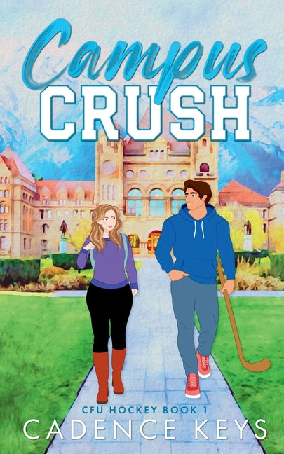Campus Crush: A Steamy College Hockey Romance