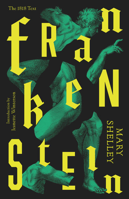 Frankenstein: Or the Modern Prometheus