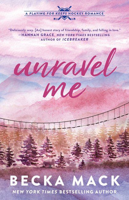 Unravel Me: A Playing for Keeps Hockey Romance, Book 3