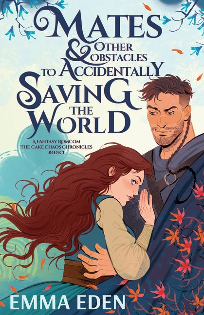 Mates and Other Obstacles to Accidentally Saving the World