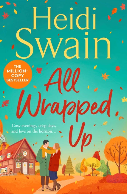 All Wrapped Up: The Brand-New Uplifting and Completely Heart-Warming Seasonal Romance from the Sunday Times Bestseller.
