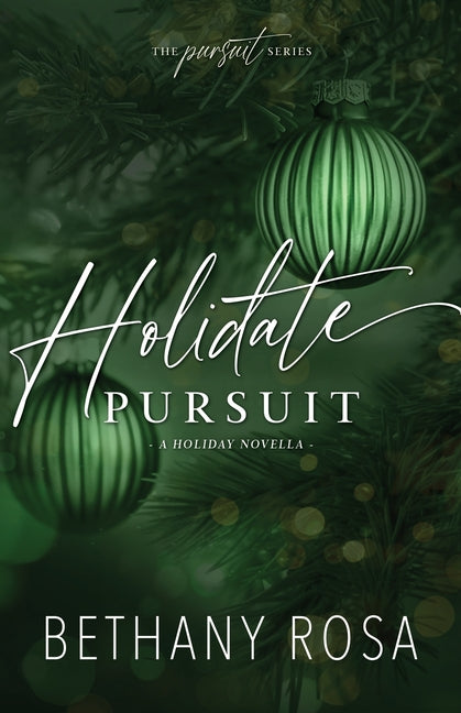 Holidate Pursuit: A Fake Fiance, Holiday Novella