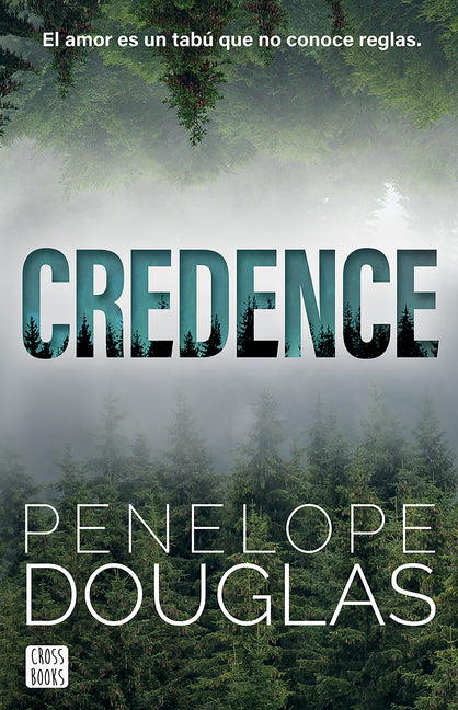 Credence: El Amor Es Un Tabú Que No Conoce Reglas (Novela / A Novel)