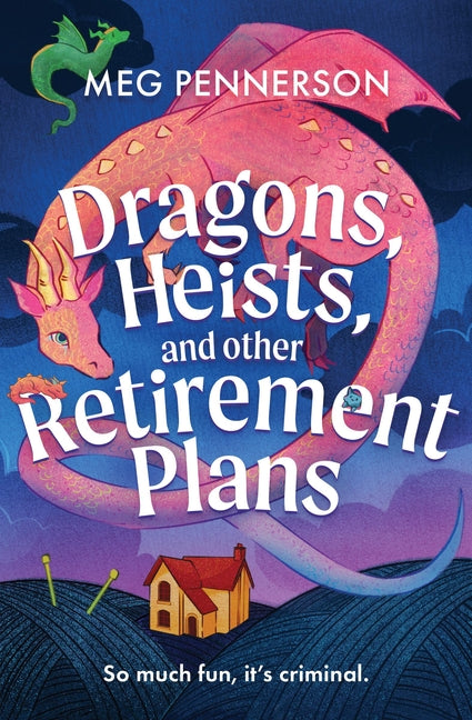 Dragons, Heists, and Other Retirement Plans