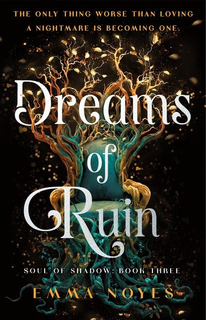 Dreams of Ruin: Soul of Shadow: Book Three