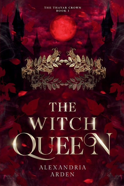 The Witch Queen: The Thayar Crown: Book 1