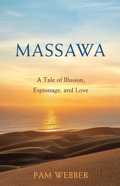 Massawa: A Tale of Illusion, Espionage, and Love