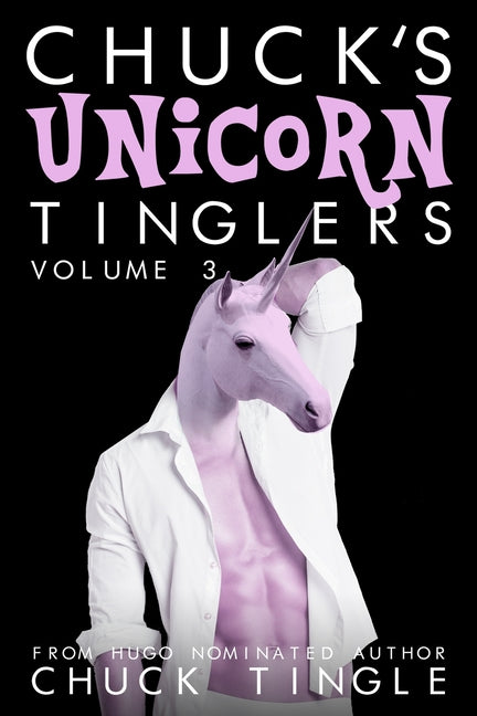 Chuck's Unicorn Tinglers: Volume 3