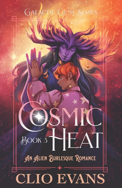 Cosmic Heat: An Alien Burlesque Romance