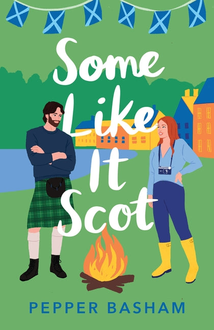 Some Like It Scot: A Delightful, Clean, Grumpy/Sunshine Rom-Com Set in Scotland