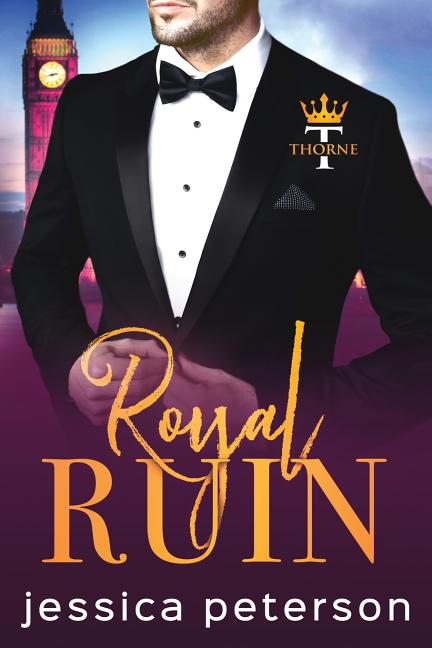 Royal Ruin: A Second Chance Royal Romance