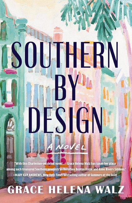 Southern by Design: A Heartwarming Novel of Family, Design, and Secrets That Refuse to Stay Buried