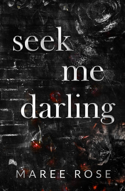 seek me darling