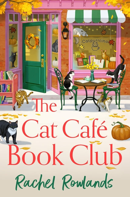 The Cat Cafe Book Club: A Totally Addictive Cosy Autumn Romance