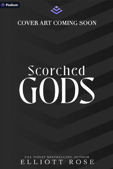Scorched Gods: A Dark Romance