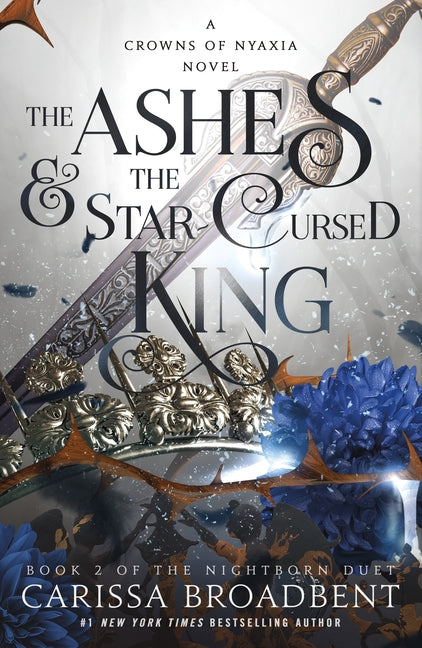 The Ashes & the Star-Cursed King: Book 2 of the Nightborn Duet