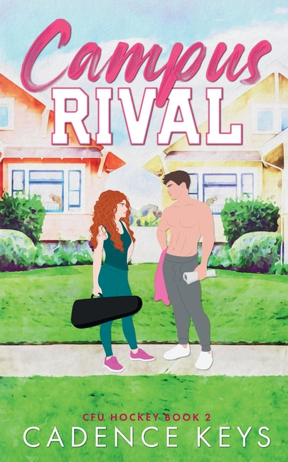 Campus Rival: An Enemies to Lovers Hockey Romance